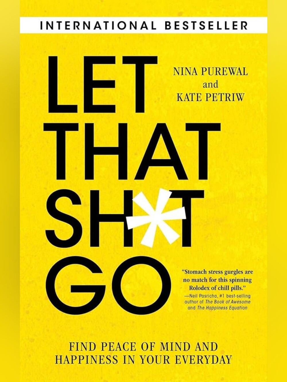 Let That Sh*t Go — Nina Purewal and Kate Petriw Paperback Book